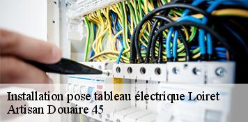 Installation pose tableau électrique 45 Loiret  Artisan Douaire 45