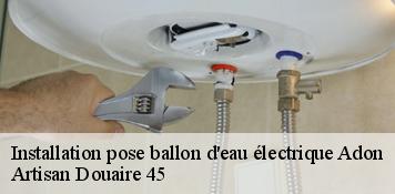 Installation pose ballon d'eau électrique  adon-45230 Artisan Douaire 45