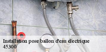 Installation pose ballon d'eau électrique  ascoux-45300 Artisan Douaire 45