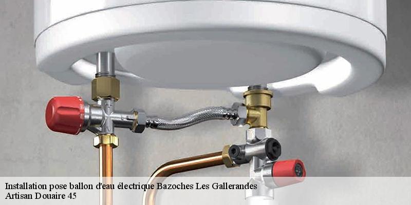 Installation pose ballon d'eau électrique  bazoches-les-gallerandes-45480 Artisan Douaire 45