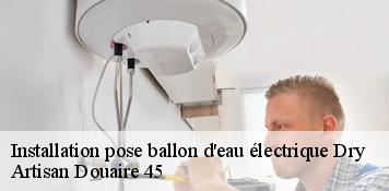 Installation pose ballon d'eau électrique  dry-45370 Artisan Douaire 45