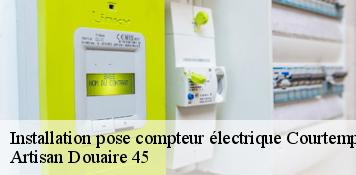 Installation pose compteur électrique  courtempierre-45490 Artisan Douaire 45