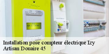 Installation pose compteur électrique  izy-45480 Artisan Douaire 45