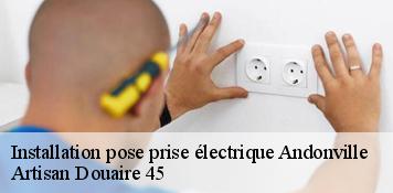 Installation pose prise électrique  andonville-45480 Artisan Douaire 45