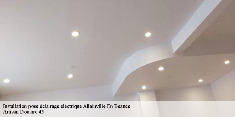 Installation pose éclairage électrique  allainville-en-beauce-45480 Artisan Douaire 45